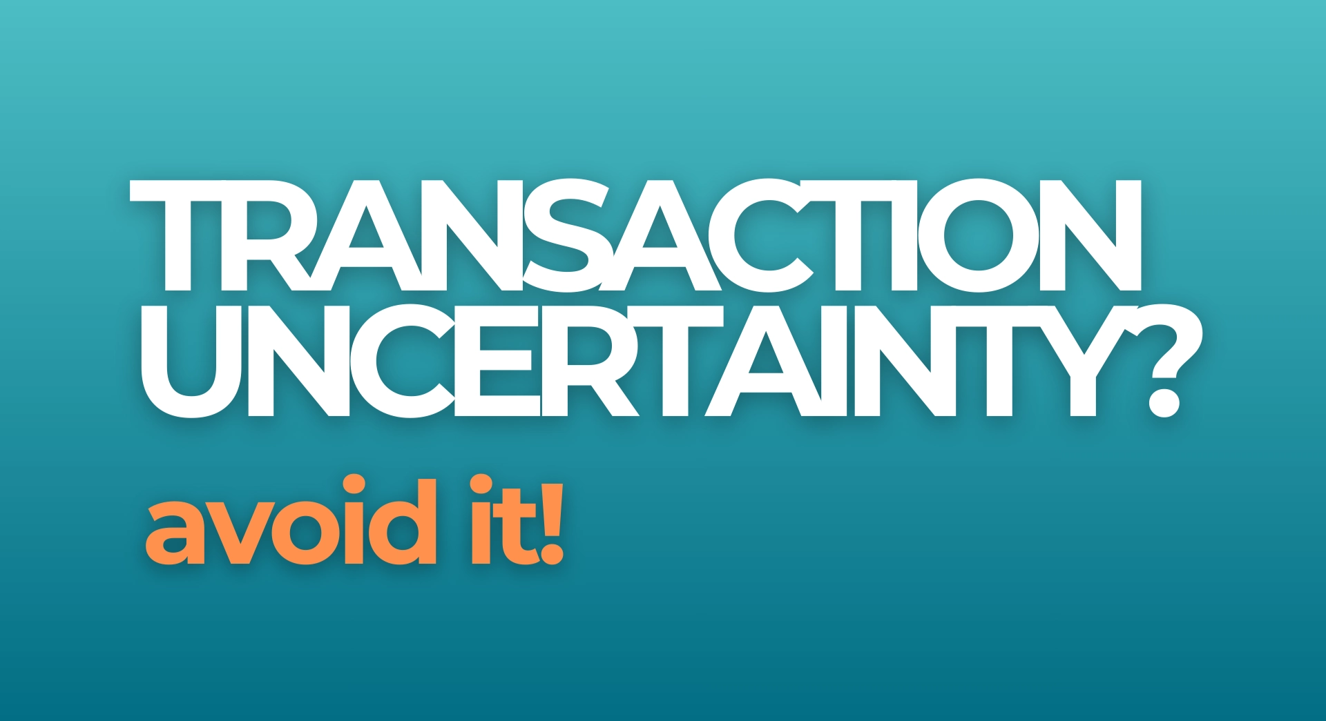 How to Avoid Transaction Uncertainty in Today’s Crypto Market